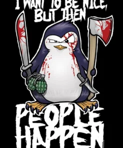 Grindstore Psycho Penguin I Want To Be Nice T-Shirt Ladies 8 Grindstore Psycho Penguin I Want To Be Nice T-Shirt Ladies